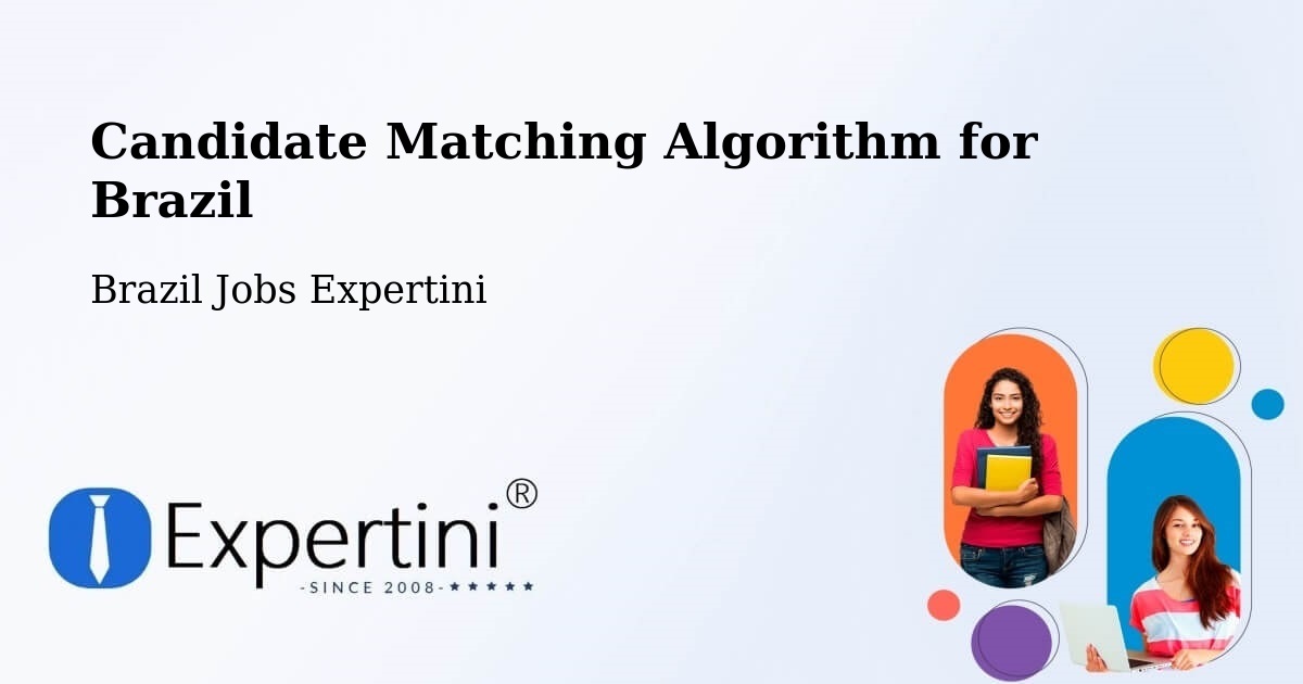 Candidate Matching Algorithm Overview – Capela Nova - Brazil Jobs Expertini
