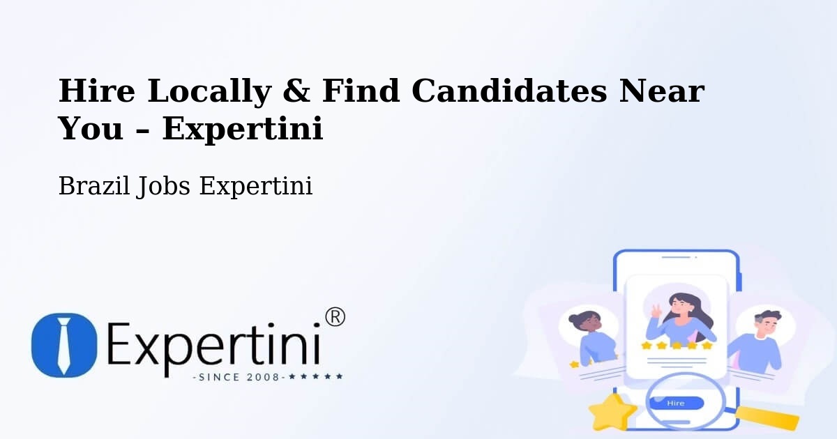 Hire Locally in Capela Nova – Find Qualified Candidates Near You - Capela Nova, Brazil Jobs Expertini