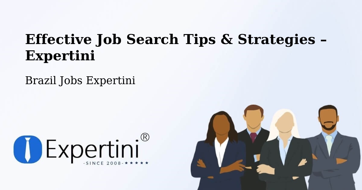 Job Search Tips & Strategies for Job Seekers – Capela Nova - Capela Nova, Brazil Jobs Expertini